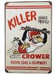 Crower Metal Sign - Killer Profile - 17.5 x 11.8 in - Steel - Each