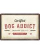 Nostalgic-Art Licensed Product Medium Metal Sign Dog Addict 20x30cm L Cream