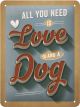 Nostalgic-Art Licensed Product Small Metal Sign Love Dog 15cm W x 20cm L