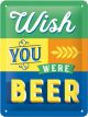 Nostalgic-Art Licensed Product Small Metal SignWish you were beer 15x20cm L