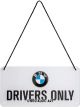 Nostalgic-Art Licensed Hanging Metal Sign BMW Drivers Only 20cmx10cm White
